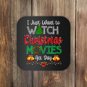 I Just Want To Watch Christmas Movies Funny Xmas Gifts Coaster