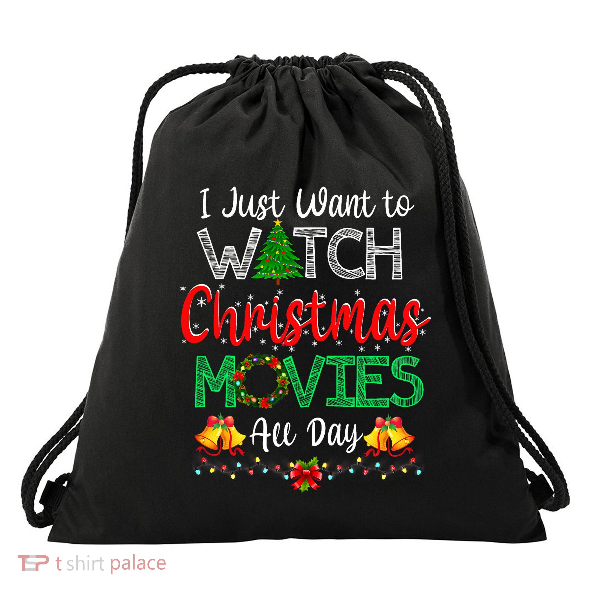 I Just Want To Watch Christmas Movies Funny Xmas Gifts Drawstring Bag
