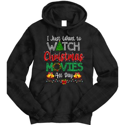 I Just Want To Watch Christmas Movies Funny Xmas Gifts Tie Dye Hoodie