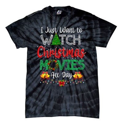 I Just Want To Watch Christmas Movies Funny Xmas Gifts Tie-Dye T-Shirt