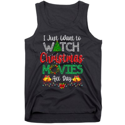 I Just Want To Watch Christmas Movies Funny Xmas Gifts Tank Top