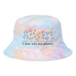 I Just Wet My Plants Funny Gardening Tie Dye Newport Bucket Hat