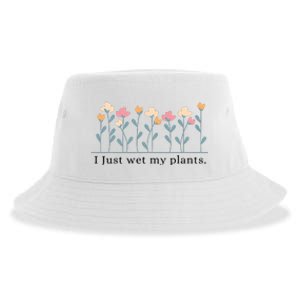 I Just Wet My Plants Funny Gardening Sustainable Bucket Hat