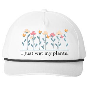 I Just Wet My Plants Funny Gardening Snapback Five-Panel Rope Hat