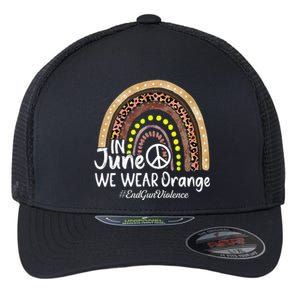 In June We Wear Orange End Gun Violence Awareness Rainbow Flexfit Unipanel Trucker Cap