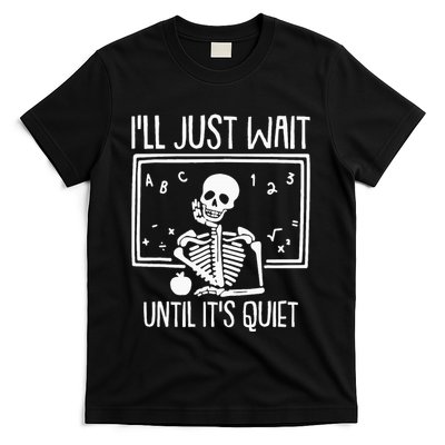 Ill Just Wait Until Its Quiet Teacher Lazy Halloween T-Shirt