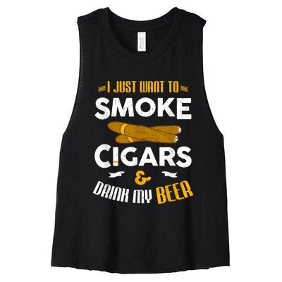 I Just Want To Smoke Cigars And Drink My Beer Cigar Women's Racerback Cropped Tank