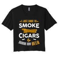 I Just Want To Smoke Cigars And Drink My Beer Cigar Women's Crop Top Tee