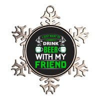 I Just Want To Drink Beer With My Friends Metallic Star Ornament