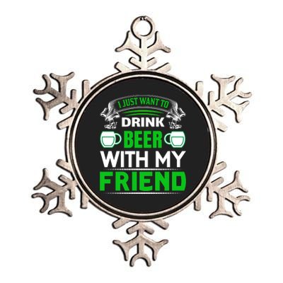 I Just Want To Drink Beer With My Friends Metallic Star Ornament