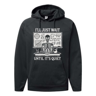 ILl Just Wait Until ItS Quiet Performance Fleece Hoodie