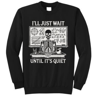 ILl Just Wait Until ItS Quiet Sweatshirt