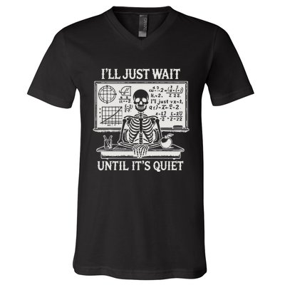 ILl Just Wait Until ItS Quiet V-Neck T-Shirt