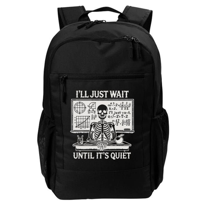 ILl Just Wait Until ItS Quiet Daily Commute Backpack