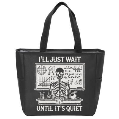 ILl Just Wait Until ItS Quiet Zip Tote Bag