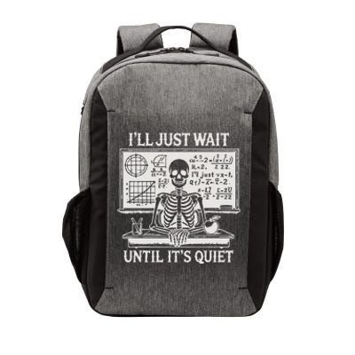 ILl Just Wait Until ItS Quiet Vector Backpack