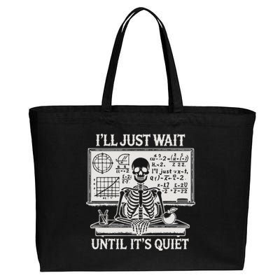 ILl Just Wait Until ItS Quiet Cotton Canvas Jumbo Tote