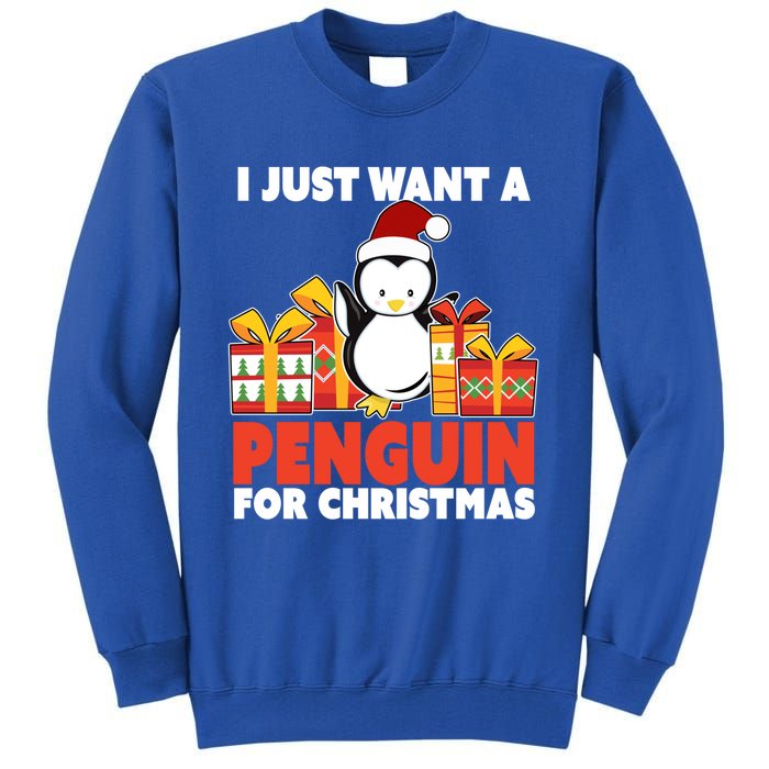 I Just Want A Penguin For Christmas Cute Penguin Christmas Gift Tall Sweatshirt