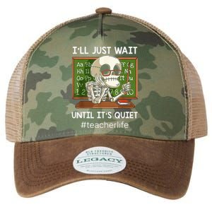 I'll Just Wait Until It's Quiet Funny Sarcastic Teacher Legacy Tie Dye Trucker Hat