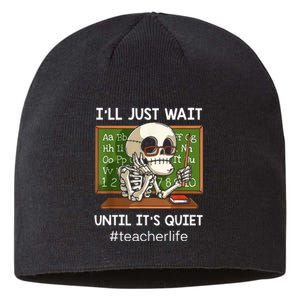 I'll Just Wait Until It's Quiet Funny Sarcastic Teacher Sustainable Beanie