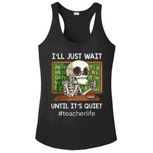 I'll Just Wait Until It's Quiet Funny Sarcastic Teacher Ladies PosiCharge Competitor Racerback Tank