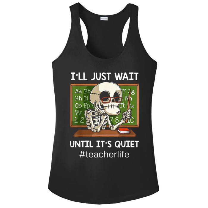 I'll Just Wait Until It's Quiet Funny Sarcastic Teacher Ladies PosiCharge Competitor Racerback Tank