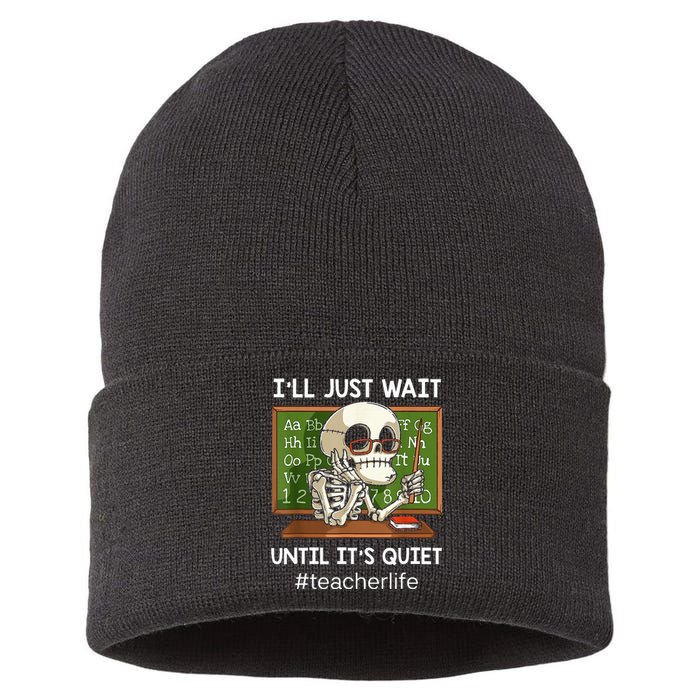 I'll Just Wait Until It's Quiet Funny Sarcastic Teacher Sustainable Knit Beanie