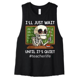 I'll Just Wait Until It's Quiet Funny Sarcastic Teacher Women's Racerback Cropped Tank