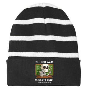 I'll Just Wait Until It's Quiet Funny Sarcastic Teacher Striped Beanie with Solid Band