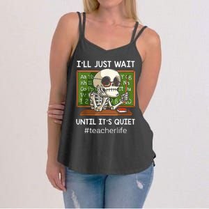 I'll Just Wait Until It's Quiet Funny Sarcastic Teacher Women's Strappy Tank