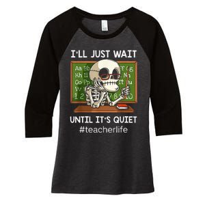 I'll Just Wait Until It's Quiet Funny Sarcastic Teacher Women's Tri-Blend 3/4-Sleeve Raglan Shirt