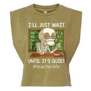 I'll Just Wait Until It's Quiet Funny Sarcastic Teacher Garment-Dyed Women's Muscle Tee