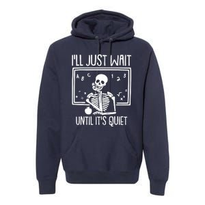 Ill Just Wait Until Its Quiet Teacher Lazy Halloween Costume Premium Hoodie