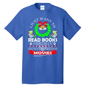 I Just Want To Read Books And Pet My Cat Christmas Movies Gift Tall T-Shirt