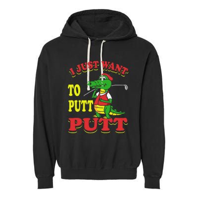 I Just Want To Putt Mini Golf Garment-Dyed Fleece Hoodie