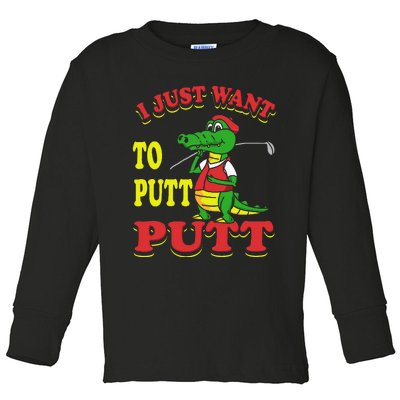 I Just Want To Putt Mini Golf Toddler Long Sleeve Shirt