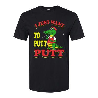 I Just Want To Putt Mini Golf Softstyle CVC T-Shirt