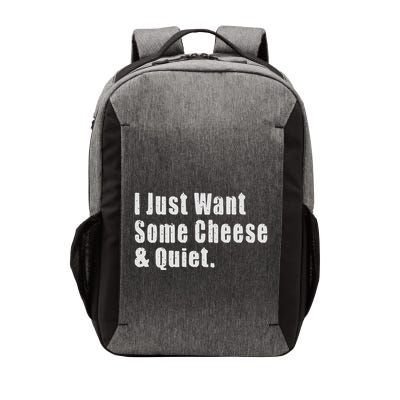I Just Want Some Cheese And Quiet Funny Dad Jokes Vector Backpack