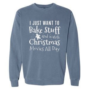 I Just Want To Bake Stuff And Watch Christmas Movies Red Garment-Dyed Sweatshirt