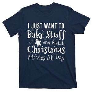 I Just Want To Bake Stuff And Watch Christmas Movies Red T-Shirt