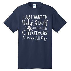 I Just Want To Bake Stuff And Watch Christmas Movies Red Tall T-Shirt