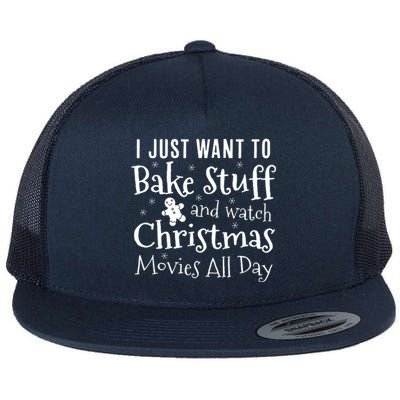 I Just Want To Bake Stuff And Watch Christmas Movies Red Flat Bill Trucker Hat