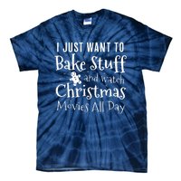 I Just Want To Bake Stuff And Watch Christmas Movies Red Tie-Dye T-Shirt