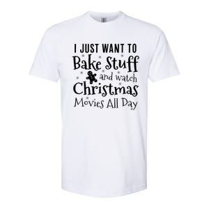 I Just Want To Bake Stuff And Watch Christmas Movies Red Softstyle CVC T-Shirt