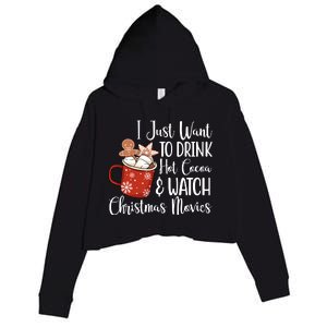 I Just Want To Drink Hot Cocoa And Watch Christmas Movies Crop Fleece Hoodie