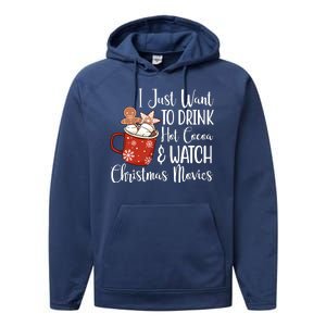 I Just Want To Drink Hot Cocoa And Watch Christmas Movies Performance Fleece Hoodie