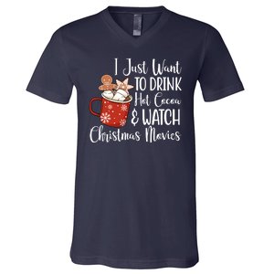 I Just Want To Drink Hot Cocoa And Watch Christmas Movies V-Neck T-Shirt