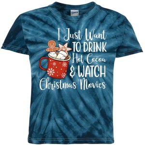 I Just Want To Drink Hot Cocoa And Watch Christmas Movies Kids Tie-Dye T-Shirt