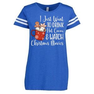 I Just Want To Drink Hot Cocoa And Watch Christmas Movies Enza Ladies Jersey Football T-Shirt