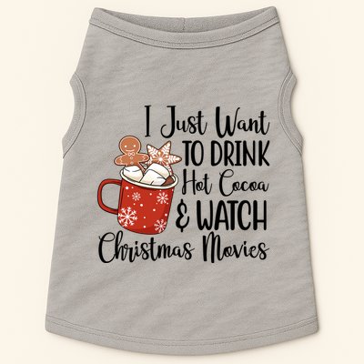 I Just Want To Drink Hot Cocoa And Watch Christmas Movies Doggie Tank